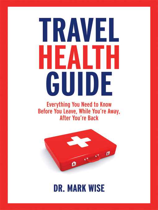 Title details for Travel Health Guide by Mark Wise - Available